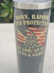 画像2: 米軍放出品 Born Raised And Protected By God Guns Guts And Glory タンブラー 32oz (2)